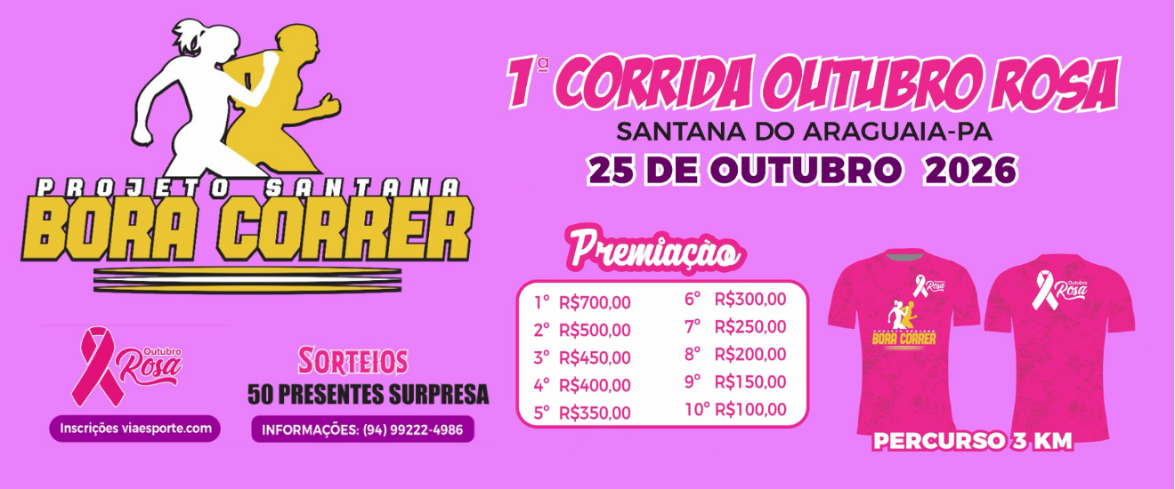 1º CORRIDA OUTUBRO ROSA DO PROJETO SANTANA BORA CORRER