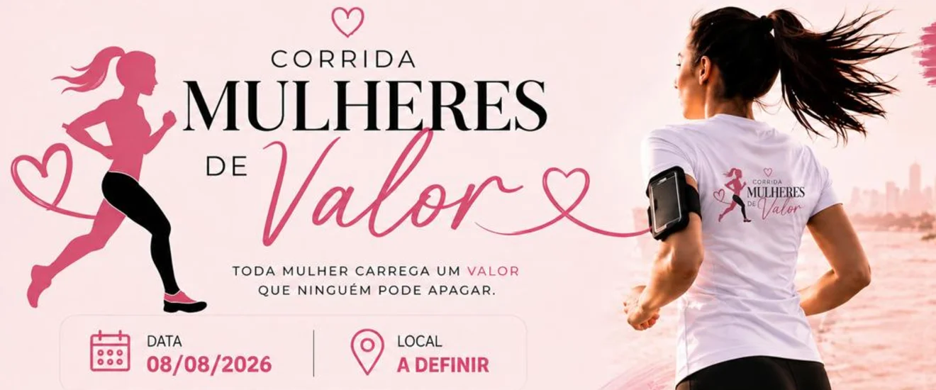 CORRIDA MULHERES DE VALOR
